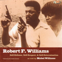 Robert F. Williams - Self-Defense, Self-Respect & Self-Determination