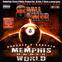 8Ball & MJG - Memphis Underworld: Dragged-N-Chopped (Explicit)