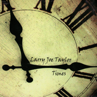 Larry Joe Taylor - Times