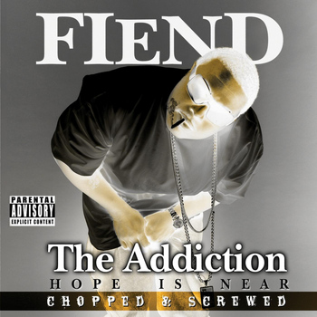 Fiend - The Addiction (Chopped & Screwed) (Explicit)