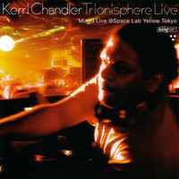 Kerri Chandler - Trionisphere Live