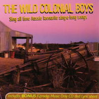 The Wild Colonial Boys - Sing All Time Aussie Favourite Sing-A-Long Songs