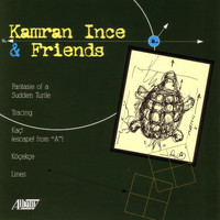 Kamran Ince - Kamran Ince and Friends