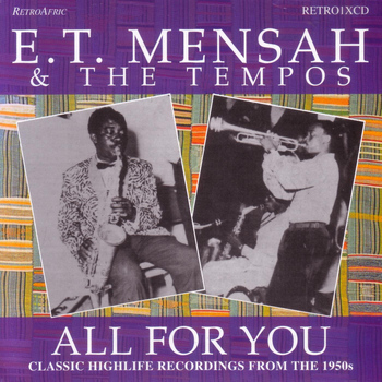 E.T. Mensah - All For You