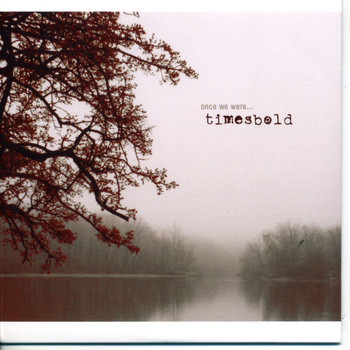 Timesbold - Once We Were…