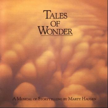 Marty Haugen - Tales of Wonder: A Musical of Storytelling