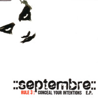 Septembre - Rule 3: Conceal Your Intentions