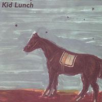Kid Lunch - Kid Lunch