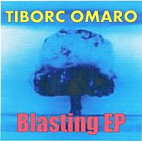 Tiborc Omaro - Blasting Ep