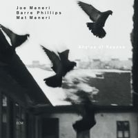 Joe Maneri, Barre Phillips, Mat Maneri - Angles Of Repose