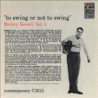 Barney Kessel - To Swing Or Not To Swing