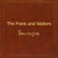 The Frank And Walters - Souvenirs