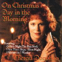 Theresa Donohoo - On Christmas Day in the Morning