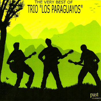 Trio "Los Paraguayos" - The Very Best Of Trio "Los Paraguayos"