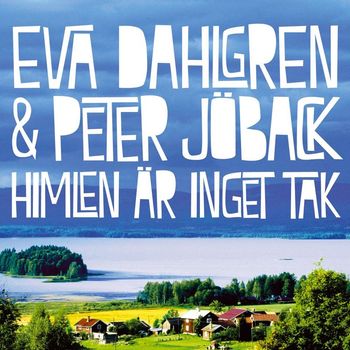 Eva Dahlgren & Peter Jöback - Himlen Är Inget Tak