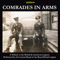 The Central Band Of The Royal British Legion - Comrades In Arms