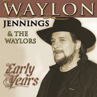 Waylon Jennings and the Waylors - Early Years