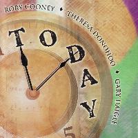 Rory Cooney / Gary Daigle / Theresa Donohoo - Today