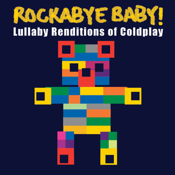 Rockabye Baby! - Lullaby Renditions of Coldplay