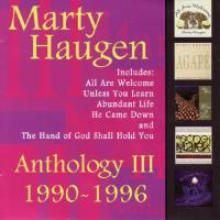 Marty Haugen - Anthology III: 1990-1996