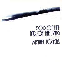 Michael Joncas - God of Life and of the Living