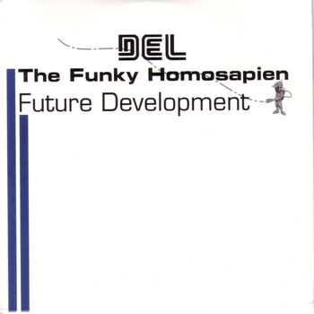 Del The Funky Homosapien - Future Development (Explicit)
