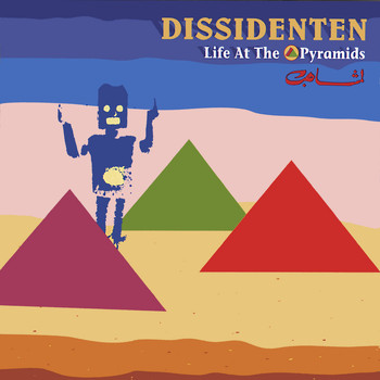 Dissidenten - Life At The Pyramids