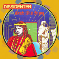 Dissidenten - Arab Shadows