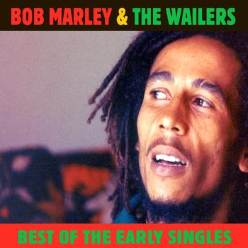 Bob Marley & The Wailers - Best Of The Early Singles
