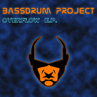Bassdrum Project - Overflow E.P