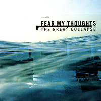Fear My Thoughts - The Great Collapse