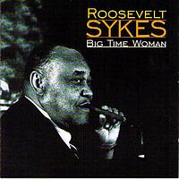 Roosevelt Sykes - Big Time Woman