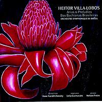 Heitor Villa-Lobos - Villa-Lobos : Arias & Preludios, Das Bachianas Brasileiras (Explicit)