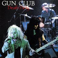 The Gun Club - Death Party