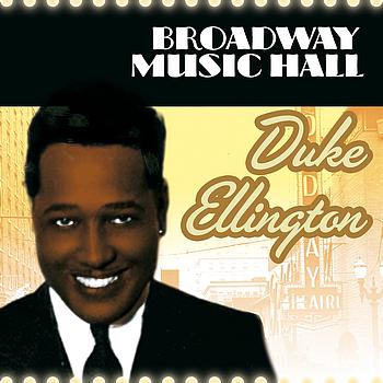 Duke Ellington - Broadway Music Hall - Duke Ellington