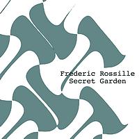 Frédéric Rossille - Secret Garden