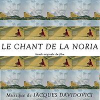 Jacques Davidovici - Le Chant de La Noria (Musique originale du film de Abdellatif Ben Ammar)