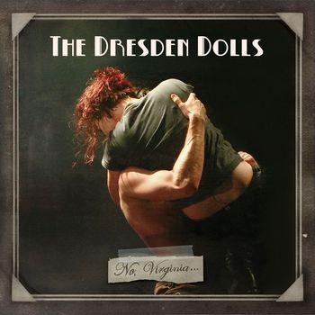 The Dresden Dolls - No, Virginia [Special Edition]
