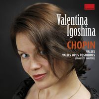Valentina Igoshina - CHOPIN : Intégrale des valses