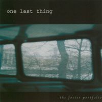 One Last Thing - The Foster Portfolio