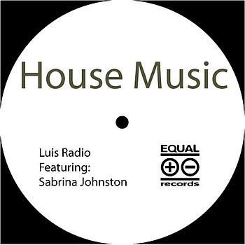 Luis Radio, Sabrina Johnston - House Music