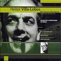 Orchestre Symphonique du Brésil - Heitor Villa-Lobos: Bachianas Brasileiras Integrales