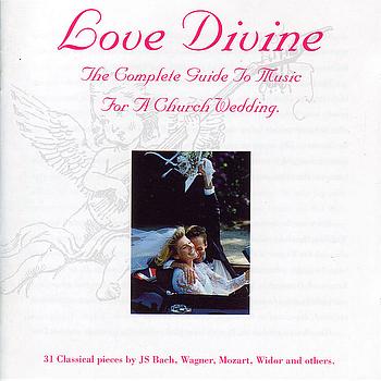 L'Inviti Singers / Jeremy Filsell - Love Divine - The Complete Guide To Music For A Church Wedding