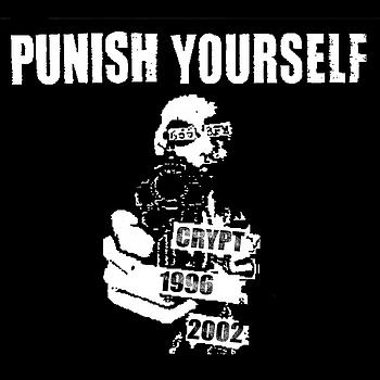 Punish Yourself - Crypt 1996-2002