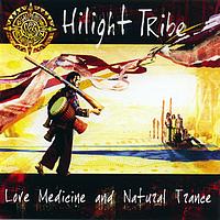 Hilight Tribe - Love medicine & natural trance