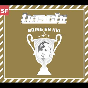 Baschi - Baschi - Bring En Hei