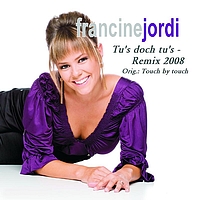 Francine Jordi - Tu´s doch tu´s (Remix 2008)