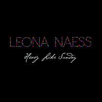 Leona Naess - Heavy Like Sunday
