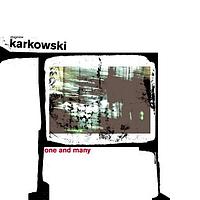 Zbigniew Karkowski - One And Many
