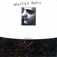Martyn Bates - Chamber Music vol. 2